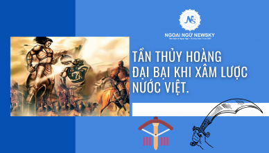 Tần Thủy Hoàng đại bại khi xâm lược nước Việt.