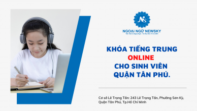 Khóa tiếng Trung online cho sinh viên quận Tân Phú