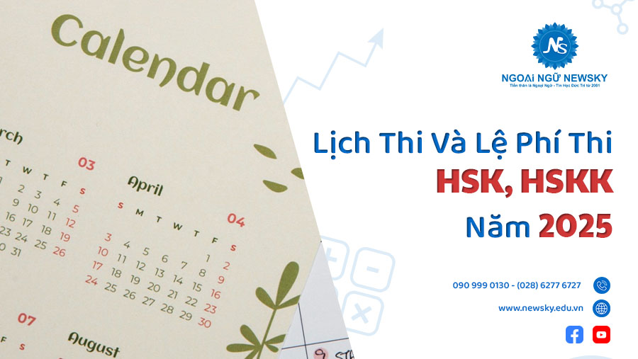 </center>Cập nhật lịch thi và lệ phí thi HSK-HSKK mới nhất năm 2025</center>