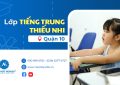 lop-tieng-trung-thieu-nhi-uy-tin-quan-10